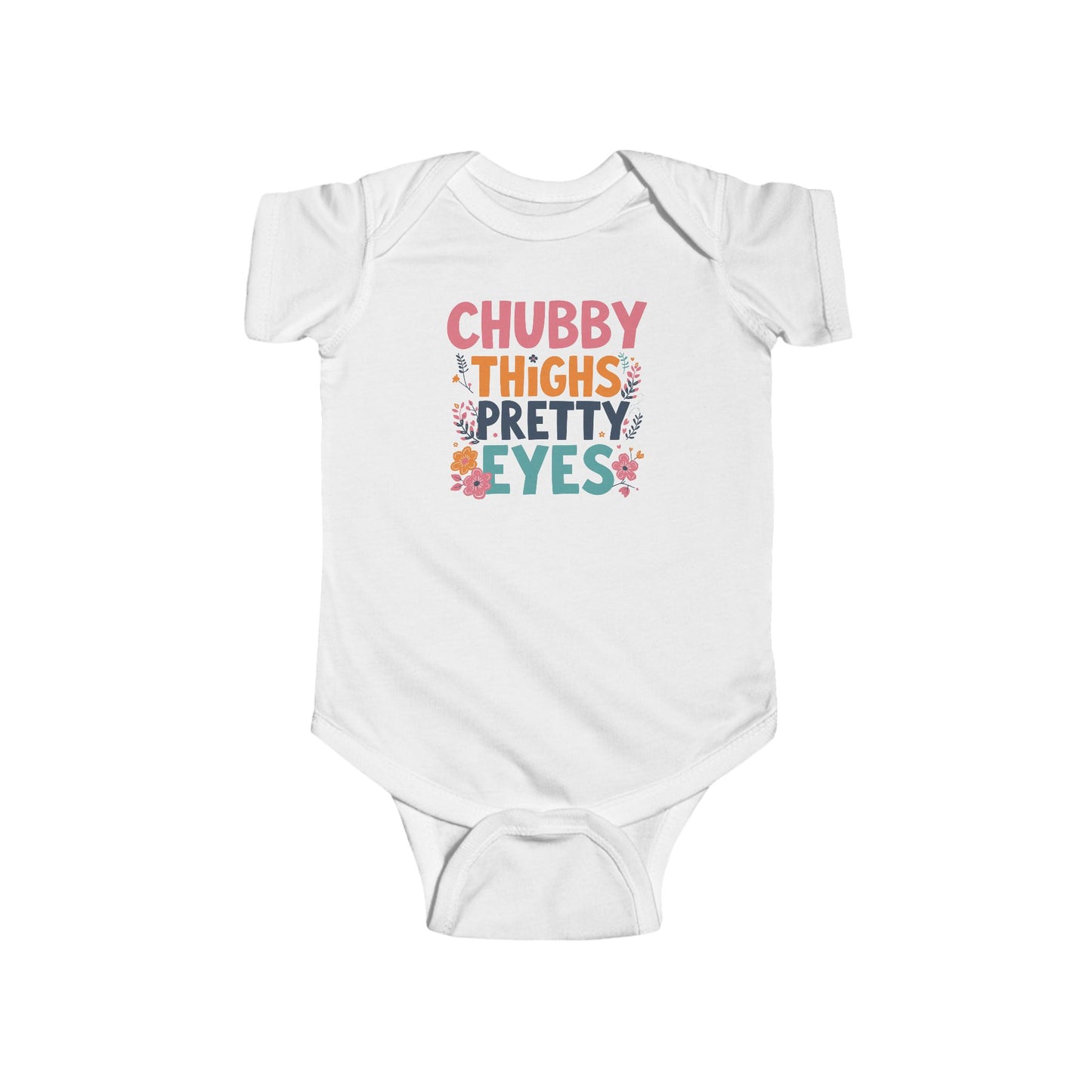 Infant/Toddler Onesie - 'Chubby Thighs Pretty Eyes'