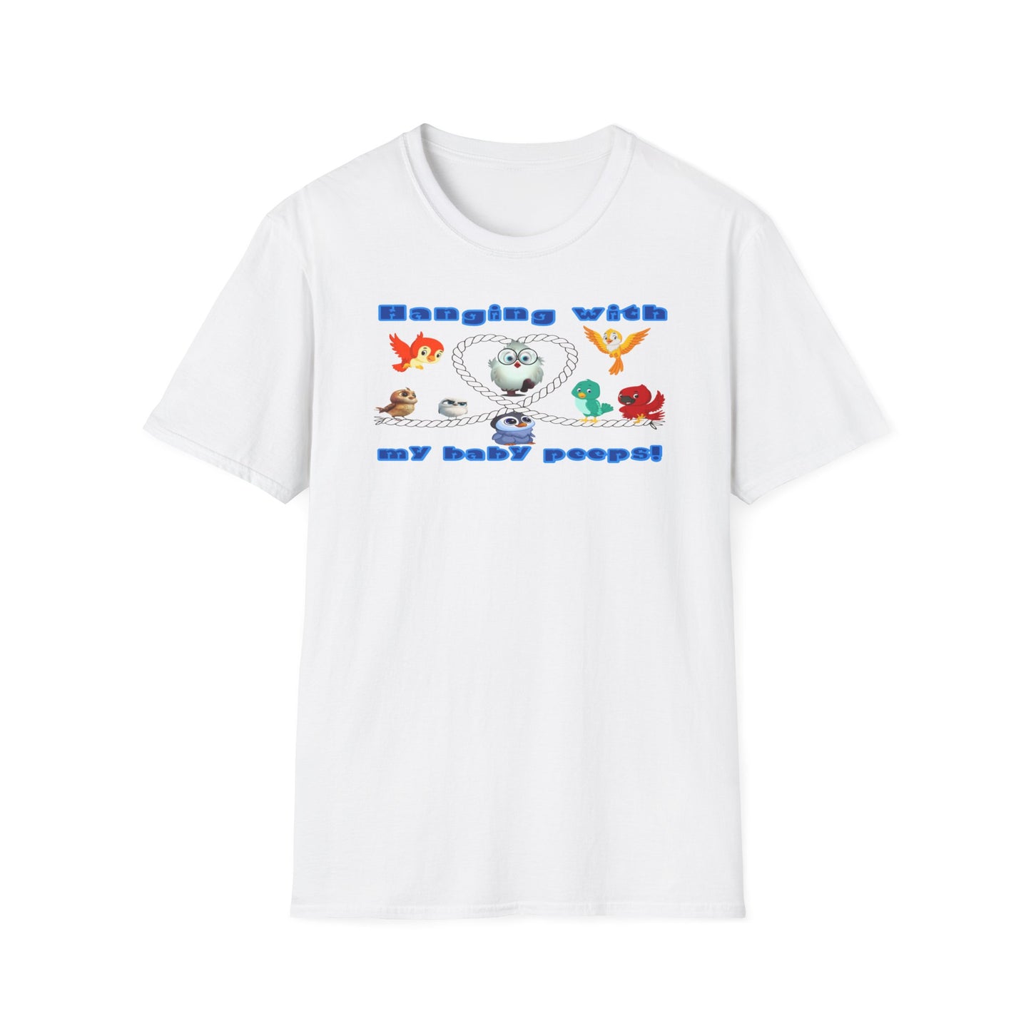 T-Shirt - 'Hanging With My Baby Peeps'