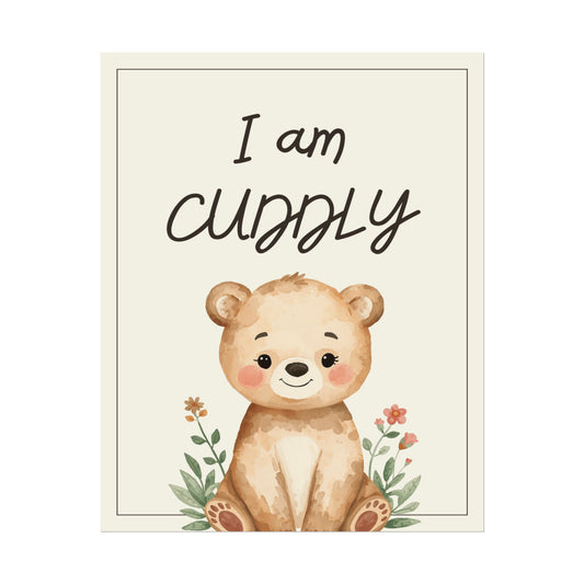 Nursery Forest Poster - "I am Cuddly"