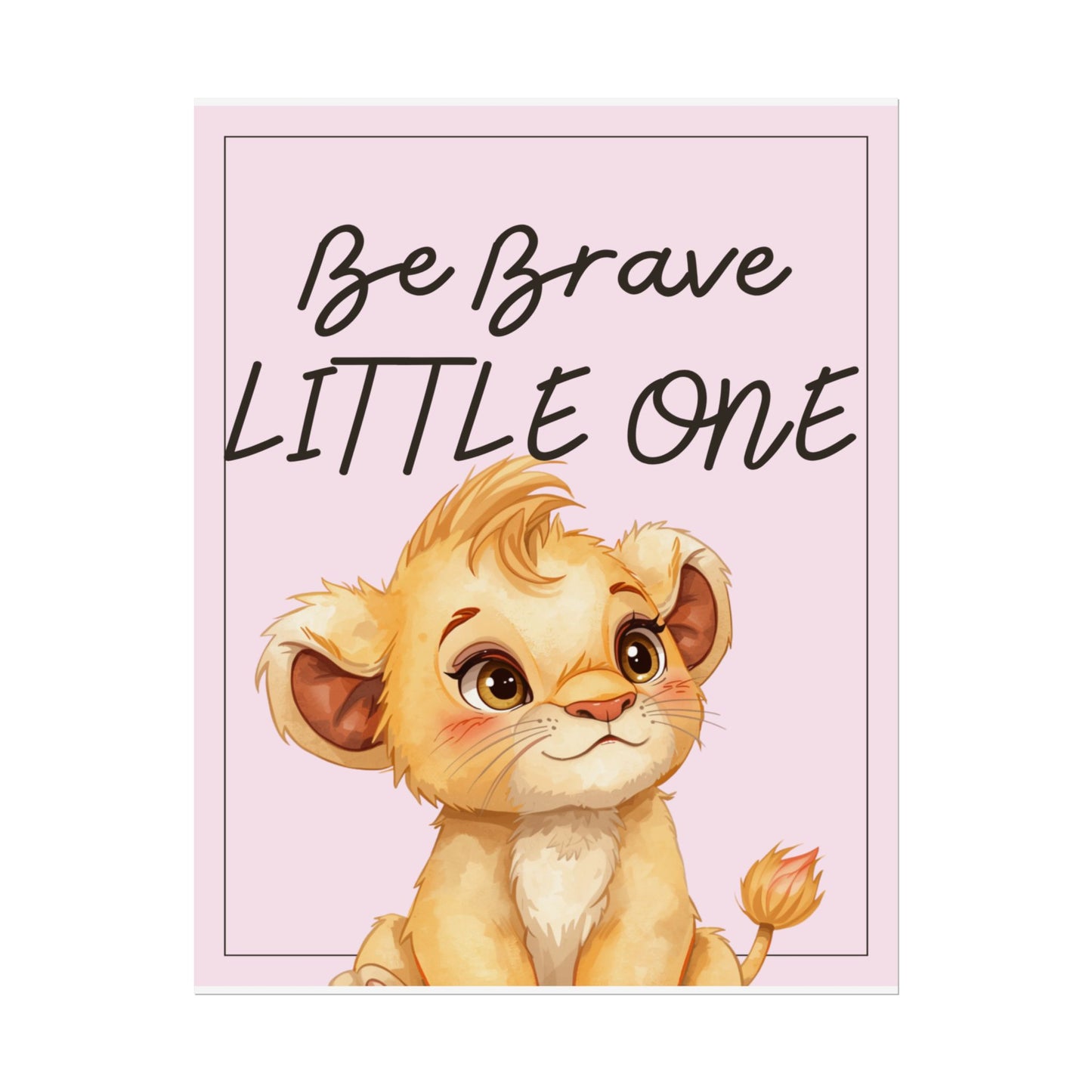 Nursery Safari Poster - 'Be Brave Little One'