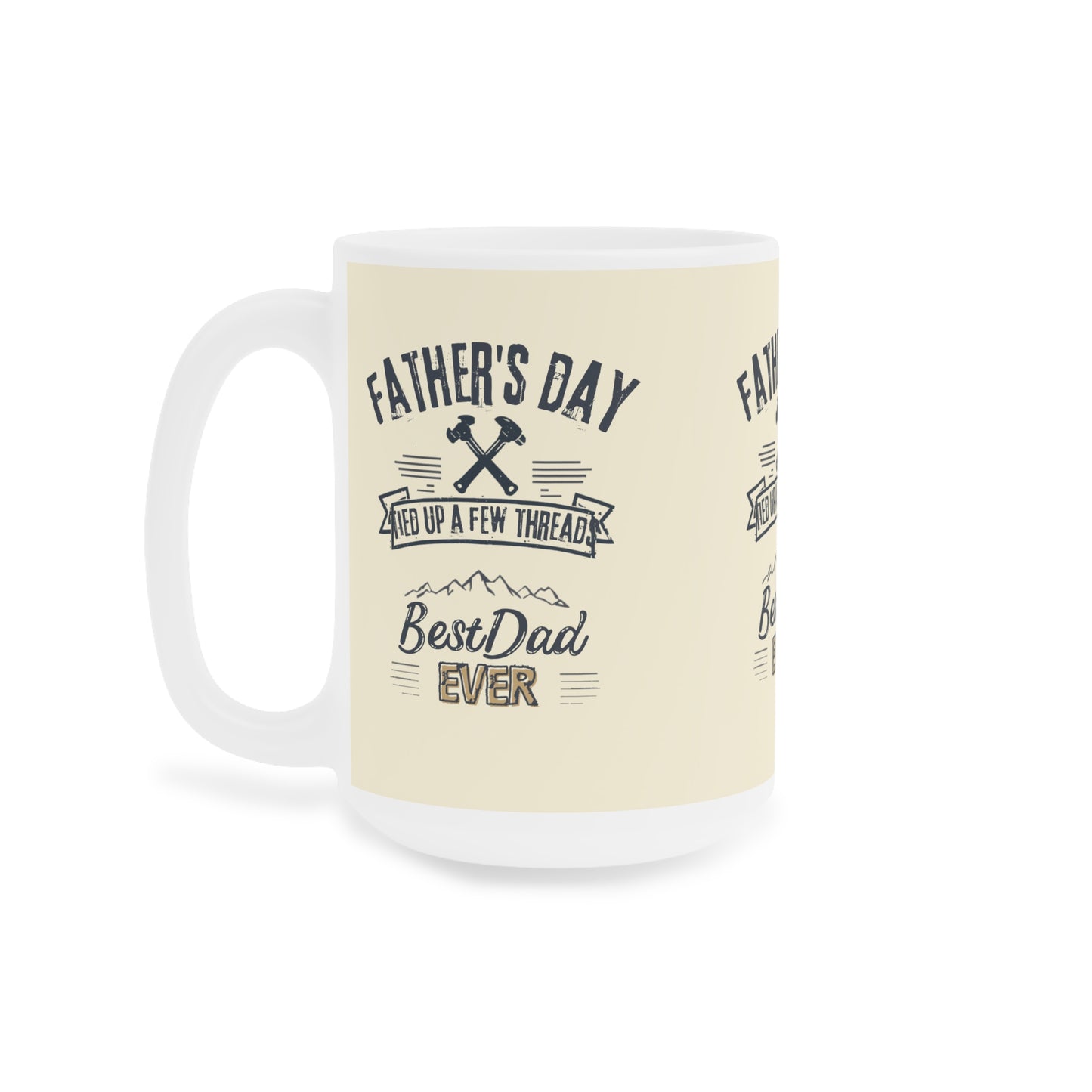 Father's Day Mug - 'Tied Up a Few Threads' Best Dad Ever