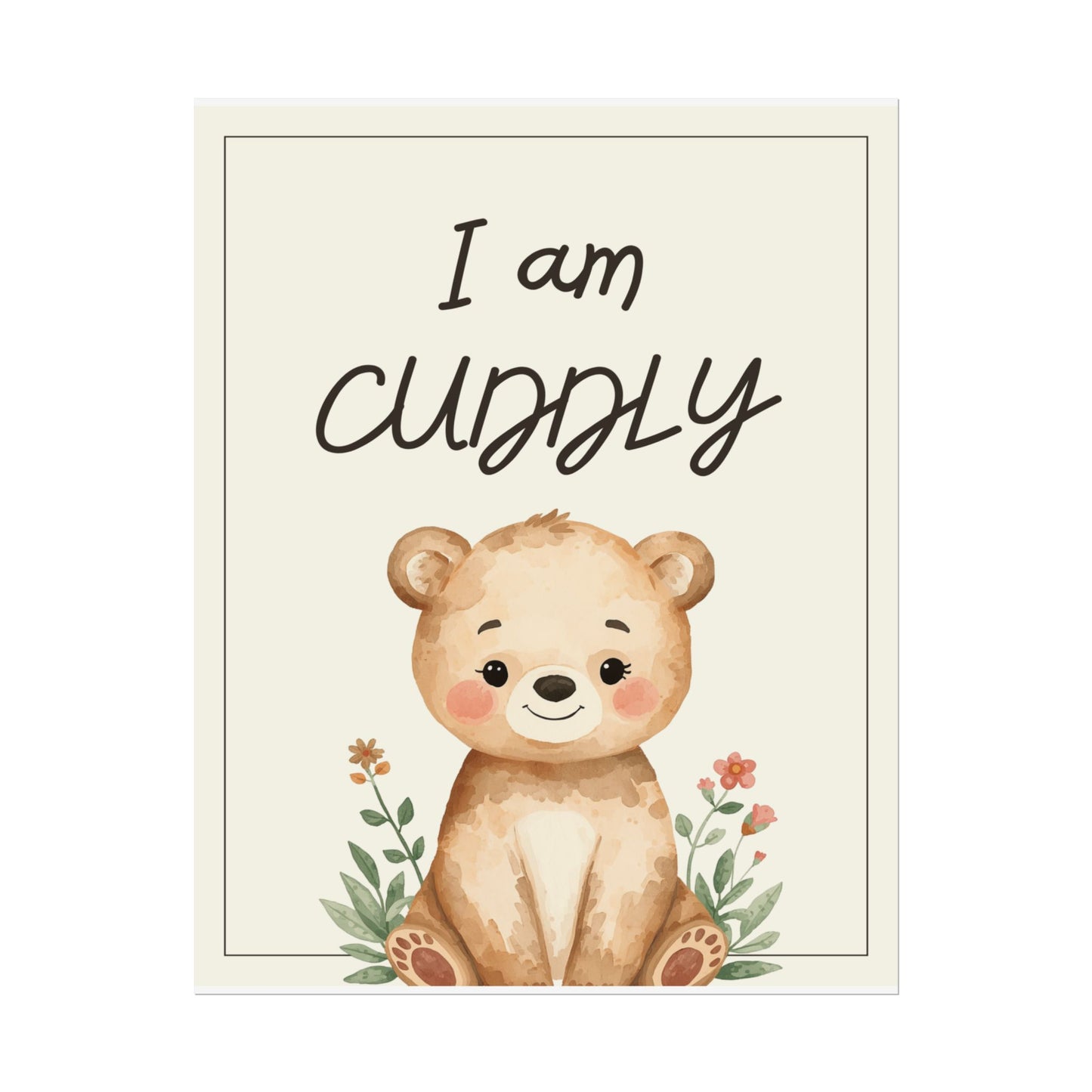 Nursery Forest Poster - "I am Cuddly"