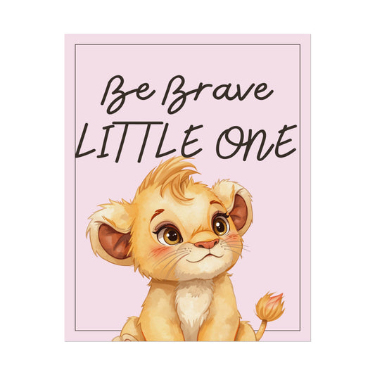 Nursery Safari Poster - 'Be Brave Little One'