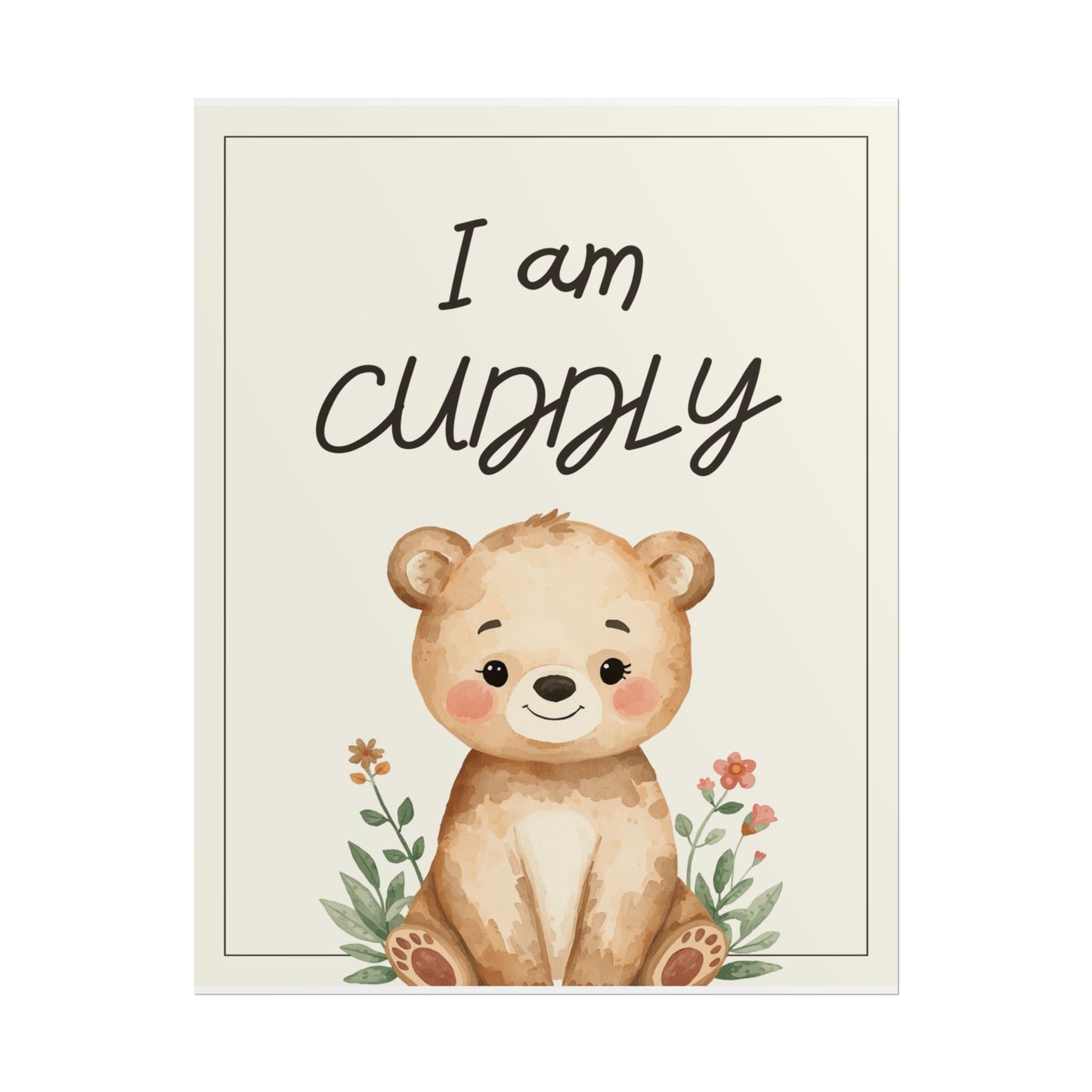 Nursery Forest Poster - "I am Cuddly"