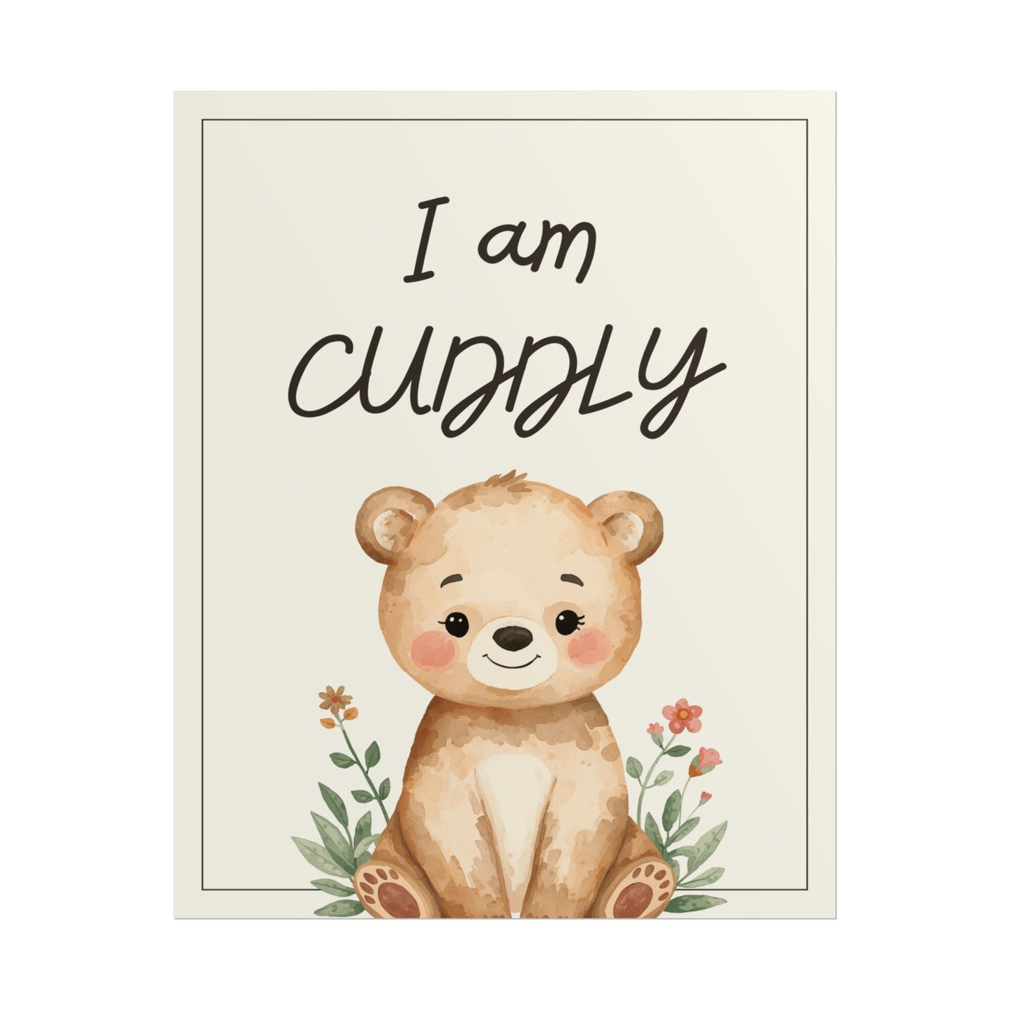 Nursery Forest Poster - "I am Cuddly"