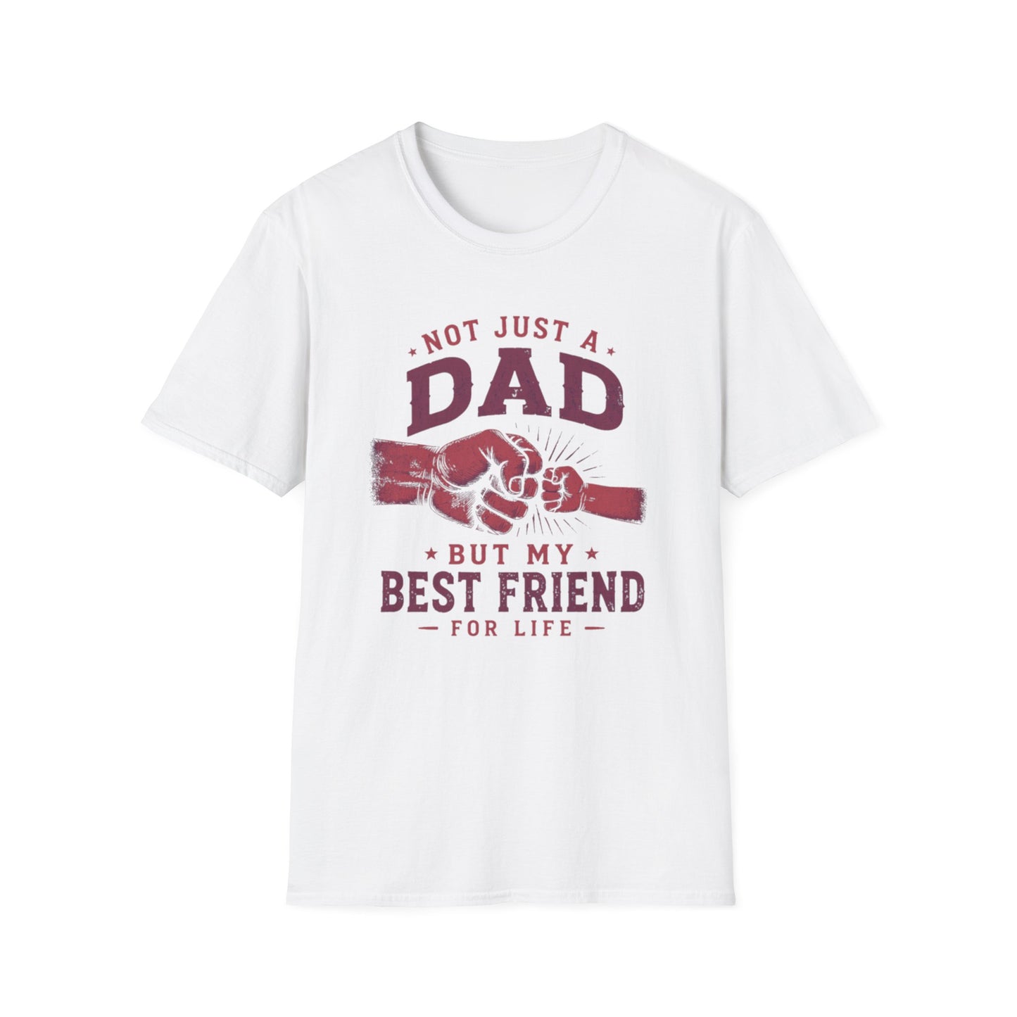 Father's Day Gift Tee - "Not Just A Dad..."