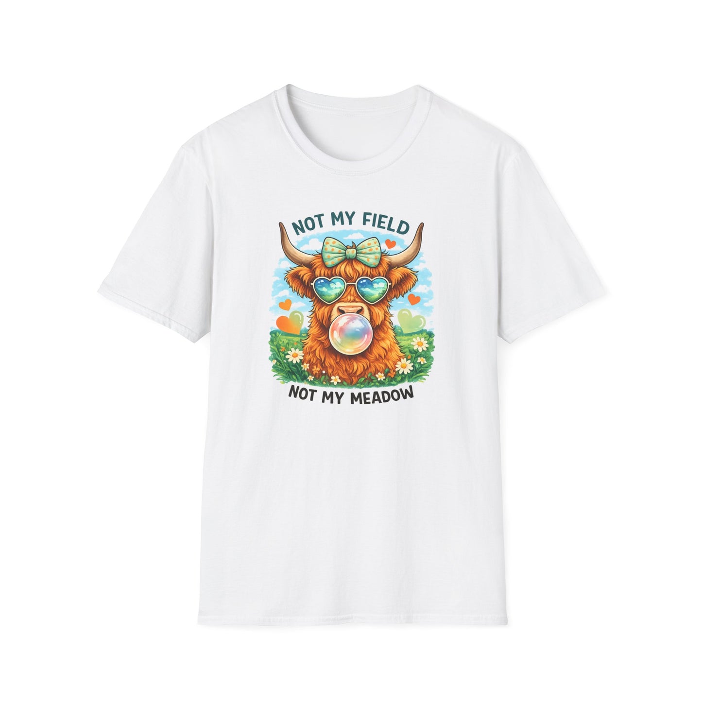 T-Shirt - "Not My Field, Not My Meadow"