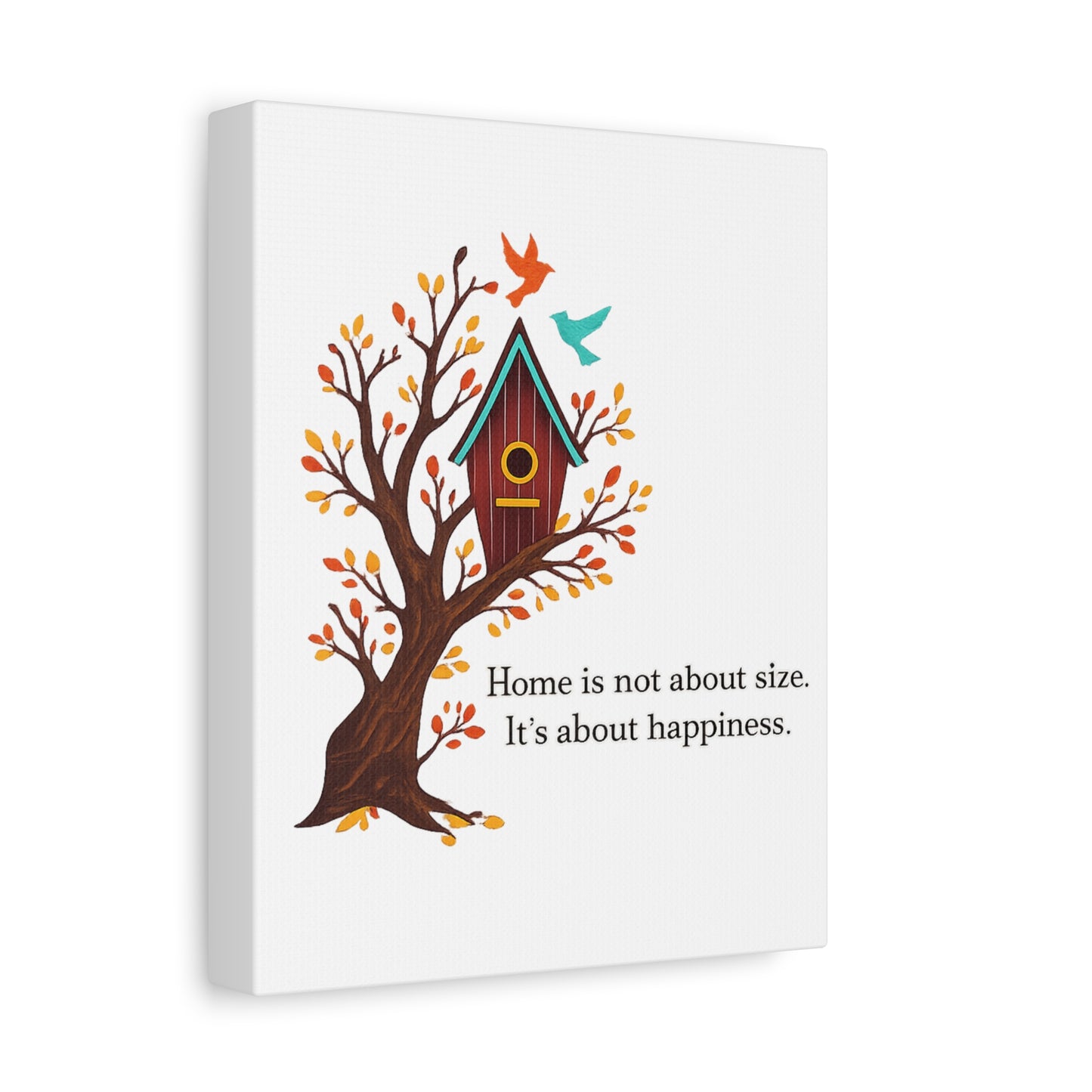 Decorative Canvas - 'Home is Not About...'